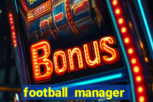 football manager 2024 crack